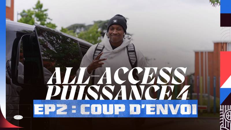 All-Access Puissance 4 - Épisode 2 : Coup d'envoi